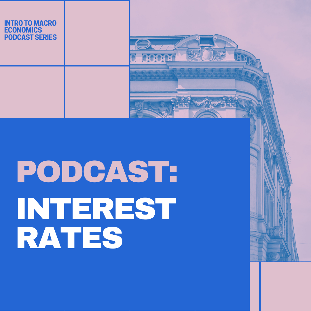 Podcast: Interest Rates (now on YouTube!)